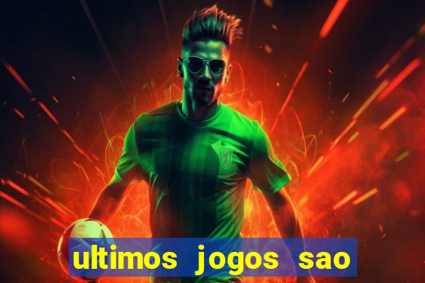 ultimos jogos sao paulo x corinthians